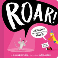 Title: ROAR!: WARNING! This book is very NOISY!, Author: Amelia Hepworth