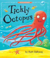 Title: Tickly Octopus, Author: Ruth Galloway
