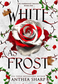 Title: White as Frost: A Dark Elf Fairytale, Author: Anthea Sharp