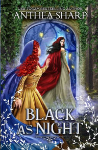 Title: Black as Night: A Dark Elf Fairytale, Author: Anthea Sharp