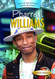 Title: Pharrell Williams, Author: Joanne Mattern