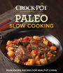 Crock-Pot Paleo Slow Cooking
