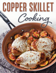 Title: Copper Skillet Cooking, Author: Publications International Staff