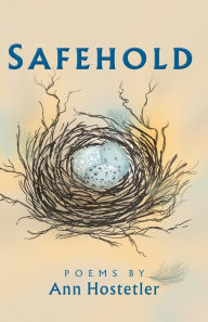 Title: Safehold: Poems, Author: Ann Hostetler