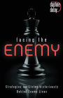 Facing the Enemy: Strategies to Live Victoriously Behind Enemy Lines