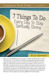 Title: 7 Things to Do to Stay Spiritually Strong Study Guide, Author: Rick Renner