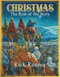 Title: Christmas - The Rest of the Story, Author: Rick Renner