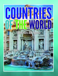 Title: Countries Of The World (Quick Facts And Figures), Author: Speedy Publishing