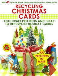 Title: Recycling Christmas Cards: Eco Craft Projects and Ideas to Repurpose Holiday Cards- With 45 Special Blank Templates Included as Downloads, Author: Anneke Lipsanen