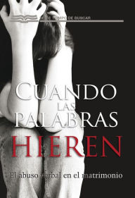 Title: Cuando las palabras hieren: El abuso verbal en el matrimonio, Author: Jeff Olson