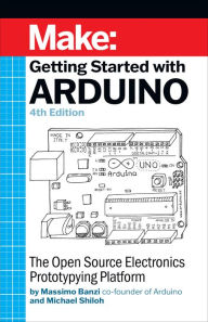 Title: Getting Started With Arduino: The Open Source Electronics Prototyping Platform, Author: Massimo Banzi