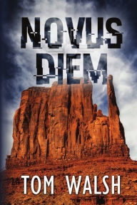 Title: Novus Diem, Author: Tom Walsh