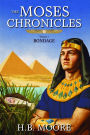 The Moses Chronicles: Bondage