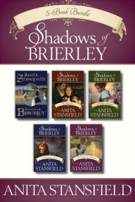 Title: Shadows of Brierley 5-Book Bundle, Author: Anita Stansfield