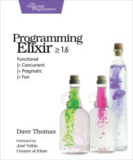 Title: Programming Elixir ? 1.6: Functional > Concurrent > Pragmatic > Fun, Author: Dave Thomas