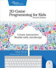 Title: 3D Game Programming for Kids: Create Interactive Worlds with JavaScript, Author: Chris Strom