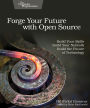 Forge Your Future with Open Source: Build Your Skills. Build Your Network. Build the Future of Technology.