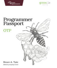 Title: Programmer Passport: OTP, Author: Bruce Tate