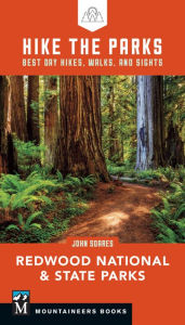 Title: Hike the Parks: Redwood National & State Parks: Best Day Hikes, Walks, and Sights, Author: John Soares