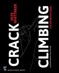 Title: Crack Climbing: The Definitive Guide, Author: Pete Whittaker