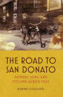 The Road to San Donato: Fathers, Sons, and Cycling Across Italy