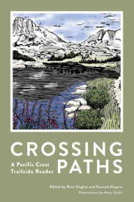 Title: Crossing Paths: A Pacific Crest Trailside Reader, Author: Rees Hughes