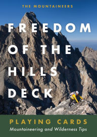 Title: Freedom of the Hills Deck: Mountaineering and Wilderness Tips, Author: Mountaineers Books