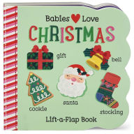 Title: Babies Love Christmas (Lift-a- Flap), Author: Holly Berry Byrd