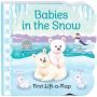 Babies in the Snow (Lift-a- Flap)
