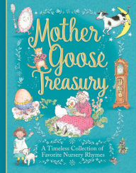 Title: Mother Goose Treasury: A Beautiful Collection of Favorite Nursery Rhymes, Author: Parragon