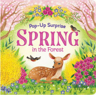 Title: Pop-Up Surprise Spring in the Forest, Author: Rose Nestling