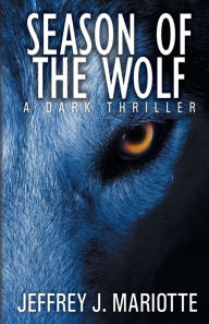 Title: Season of the Wolf, Author: Jeffrey J. Mariotte