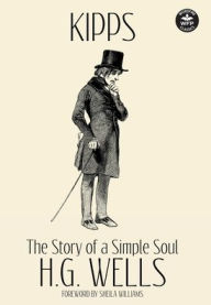 Title: Kipps: The Story of a Simple Soul, Author: H. G. Wells