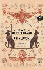 Title: The Jewel of Seven Stars, Author: Bram Stoker