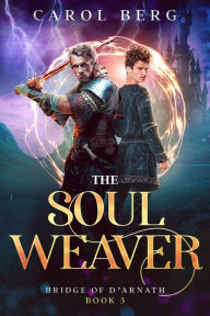 Title: The Soul Weaver, Author: Carol Berg