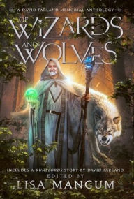Title: Of Wizards and Wolves: Tales of Transformation, Author: Lisa Mangum