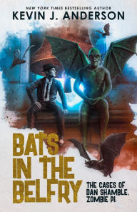 Title: Bats in the Belfry, Author: Kevin J. Anderson