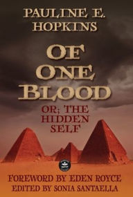 Title: Of One Blood: or, The Hidden Self, Author: Pauline E Hopkins
