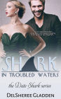 Shark In Troubled Waters