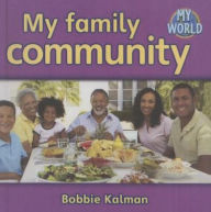 Title: My Family Community, Author: Bobbie Kalman
