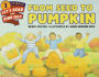 From Seed to Pumpkin (Let's-Read-and-Find-Out Science Series)