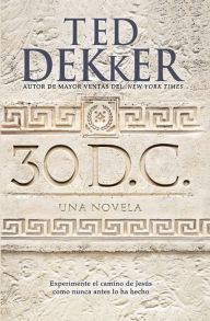 Title: 30 D.C.: Una novella, Author: Ted Dekker