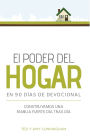 El poder del hogar en 90 días de devocional: Construyamos una familia día tras día