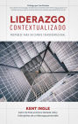 Liderazgo contextualizado: Prepárese para un cambio transformacional