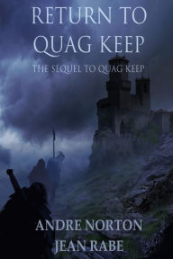 Title: Return to Quag Keep, Author: Andre Norton