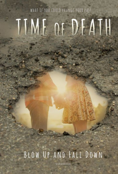 Blow Up and Fall Down (Time of Death Series #3)