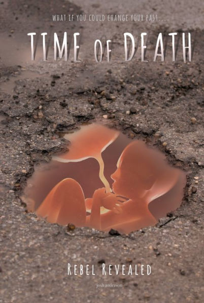 Rebel Revealed (Time of Death Series #5)
