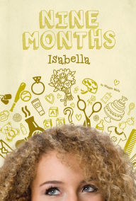 Title: Isabella (Nine Months Series #4), Author: Maggie Wells