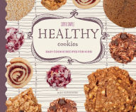 Title: Super Simple Healthy Cookies: Easy Cookie Recipes for Kids!, Author: Alex Kuskowski