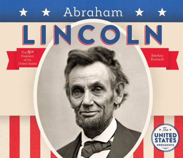 Abraham Lincoln: 16th President of the United States